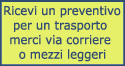 Ricevi un preventivo per un trasporto merci via corriere o mezzi leggeri